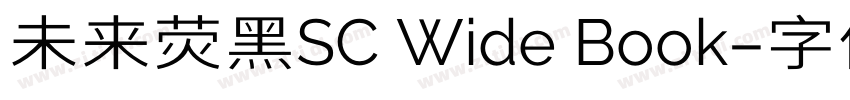 未来荧黑SC Wide Book字体转换